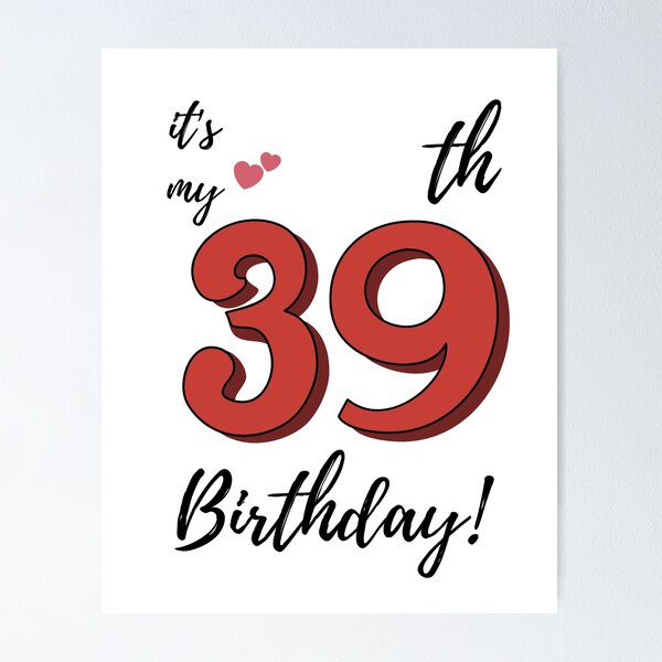 Item preview, It's My 39th Birthday quote designed and sold by WayneTower.