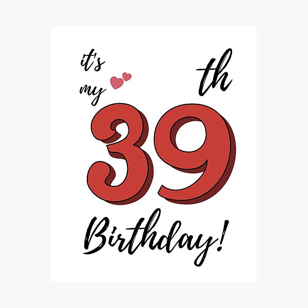 Item preview, It's My 39th Birthday quote designed and sold by WayneTower.