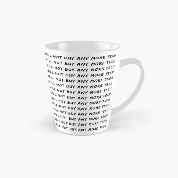 Item preview, I Will Not Buy Any More Tech | Techie | Analog | Gadgets designed and sold by itsokaybyme.