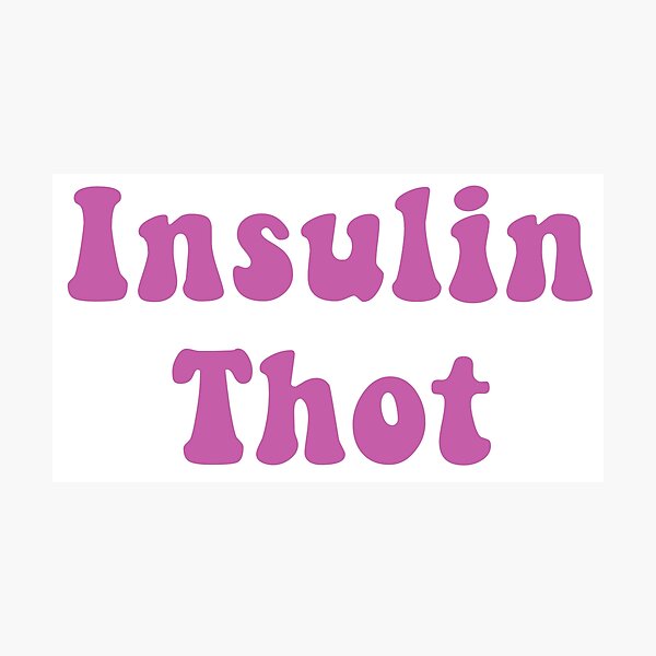 Item preview, Insulin Thot designed and sold by CatGirl101.