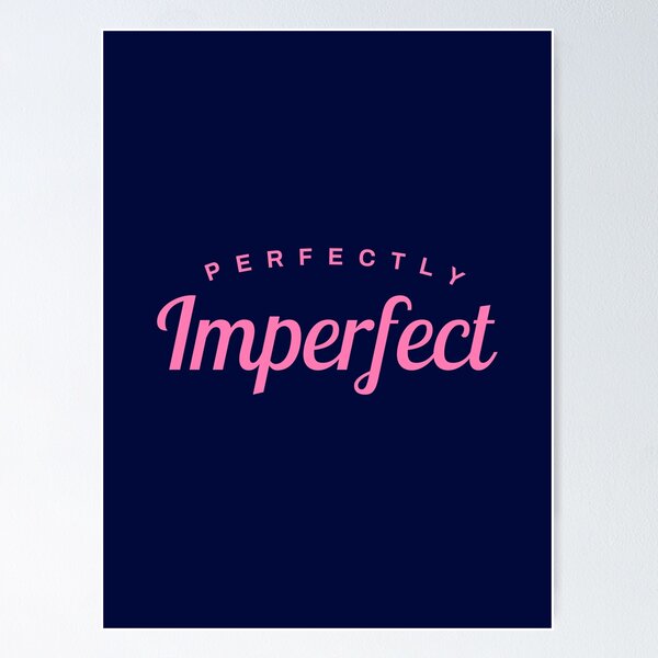 Item preview, Perfectly Imperfect | Inspirational Quote designed and sold by Inspirify.