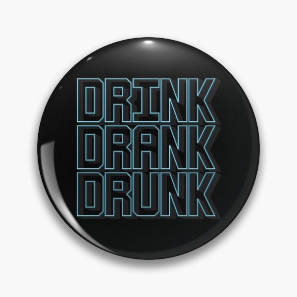 Item preview, DRINK DRANK DRUNK designed and sold by planDpromotions.