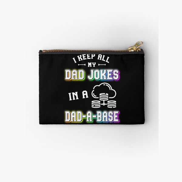 Item preview, I Keep All My Dad Jokes In A Dad A Base | Sarcastic Puns Dad Jokes designed and sold by Anushka-art.
