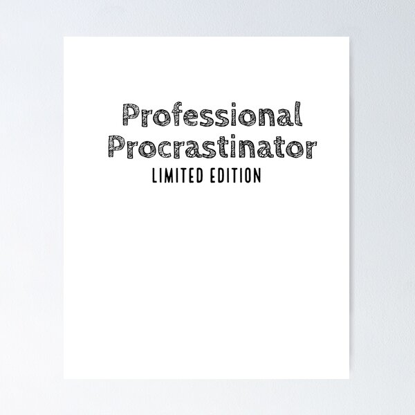 Item preview, Professional Procrastinator designed and sold by ESEM.