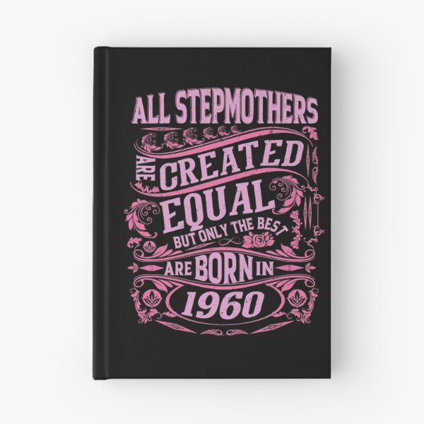 Item preview, All Stepmothers  Are Created Equal But only The Best Are Born IN 1960 | Creative Stepmother designed and sold by YAHIA-14.