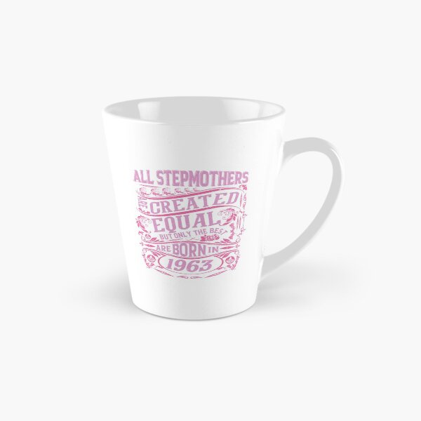 Item preview, All Stepmothers  Are Created Equal But only The Best Are Born IN 1963 | Creative Stepmother designed and sold by YAHIA-14.