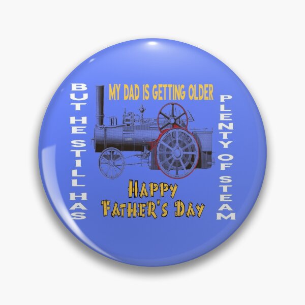 Item preview, My Dad Is Getting Older But He Still Has Plenty Of Steam designed and sold by MottoDigging.