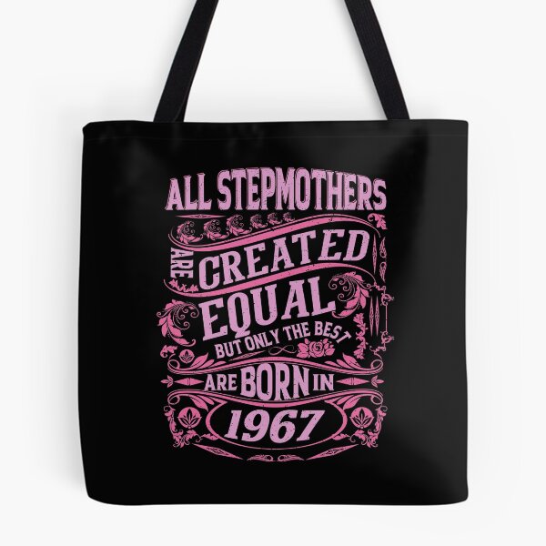 Item preview, All Stepmothers  Are Created Equal But only The Best Are Born IN 1967 | Creative Stepmother designed and sold by YAHIA-14.