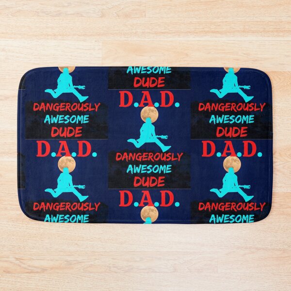 Item preview, D.A.D. Stands For Dangerously Awesome Dude designed and sold by WoodburyLake.