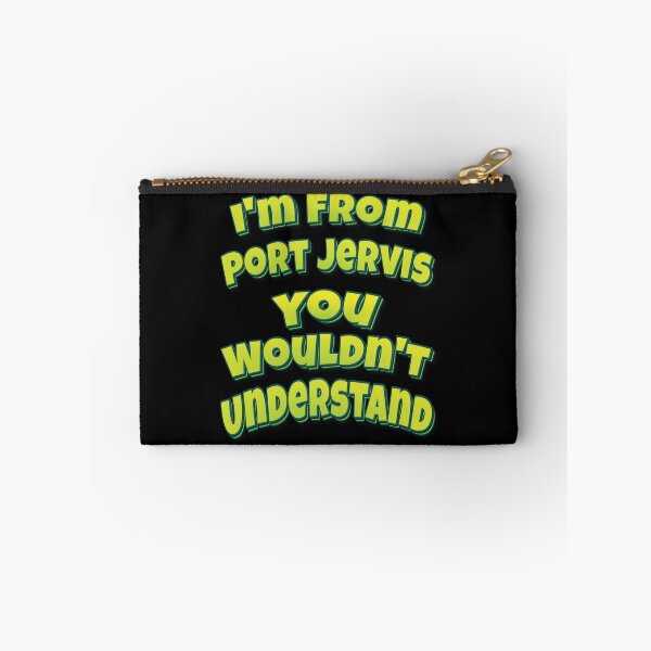 Item preview, I'm From Port Jervis You Wouldn't Understand designed and sold by QueensNewYork.