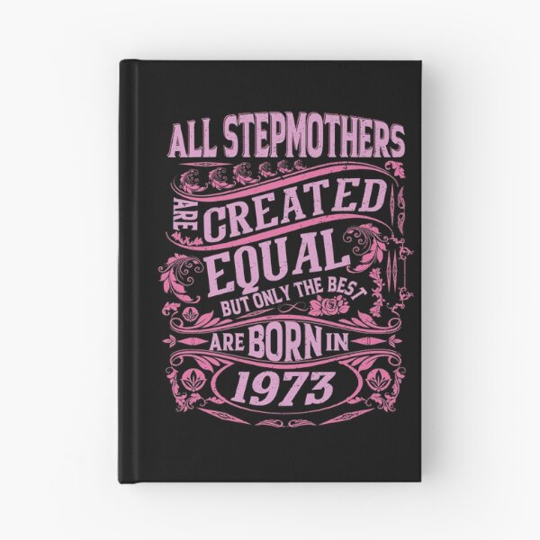 Item preview, All Stepmothers  Are Created Equal But only The Best Are Born IN 1973 | Creative Stepmother designed and sold by YAHIA-14.