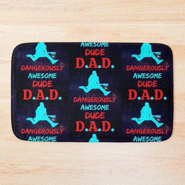Item preview, D.A.D. Stands For Dangerously Awesome Dude designed and sold by WoodburyLake.