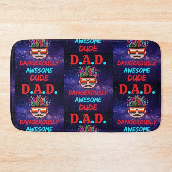 Item preview, D.A.D. Stands For Dangerously Awesome Dude designed and sold by WoodburyLake.
