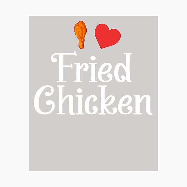 Item preview, I Love Fried Chicken Funny Food designed and sold by GINIART.