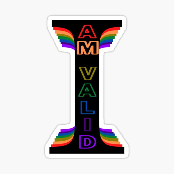I Am Valid Rainbow Pride Flag Inspired Design Sticker
