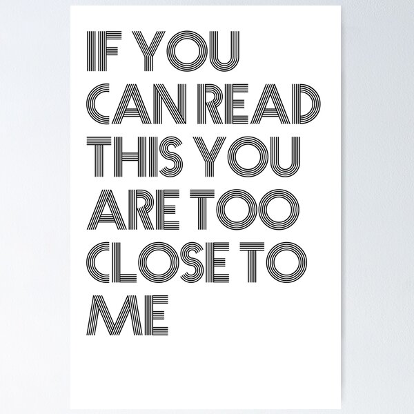 Item preview, If you can read this you are too close to me: antisocial designed and sold by Happy Puppy Print On Demand.