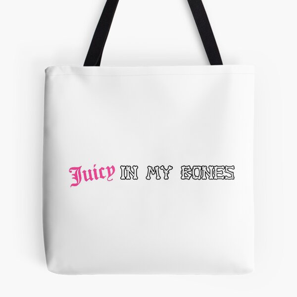 Item preview, Juicy In My Bones designed and sold by -y2k-.