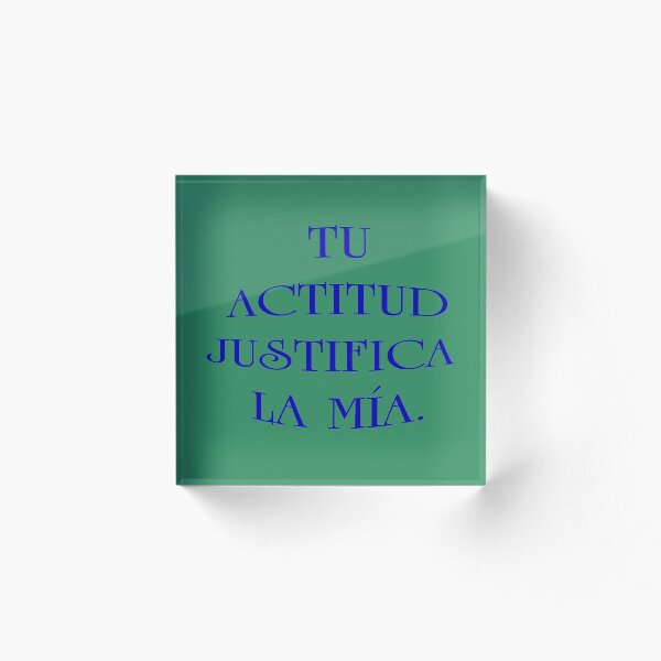 Item preview, TU ACTITUD JUSTIFICA LA MÍA designed and sold by Perfomance.