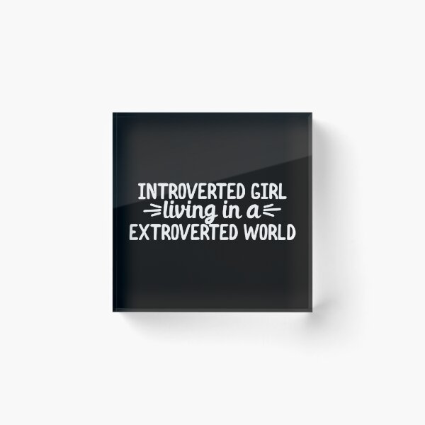 Item preview, Introverted girl living in a extroverted world designed and sold by 23mangoes.