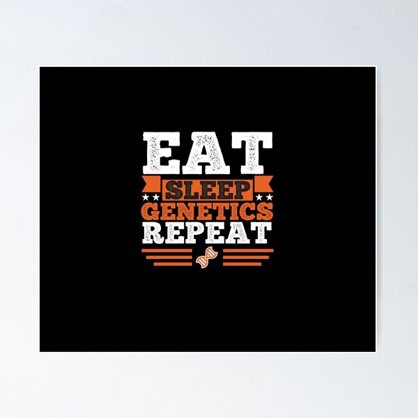 Item preview, Genetics. Eat. Sleep designed and sold by orlumbuspirate.