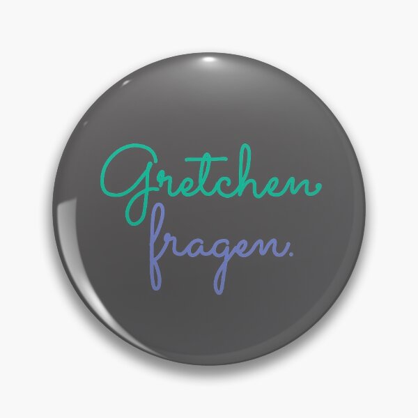 Item preview, Go ask Gretchen. designed and sold by Katharina Pueschel.
