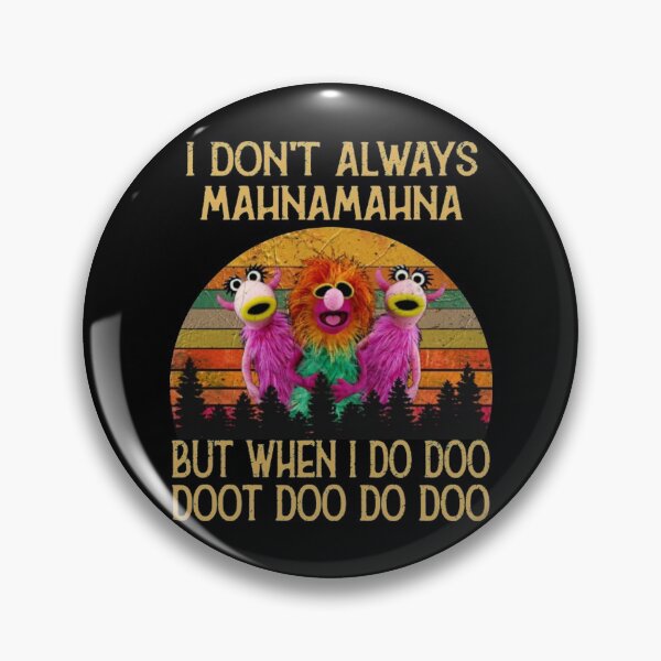 Item preview, I Dont Always Mahna Mahna T-ShirtI Don't Always Mahna Mahna designed and sold by SiroKen.