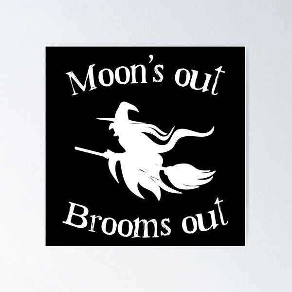 Item preview, Moon's out, brooms out - Halloween designed and sold by PaulSDesign.