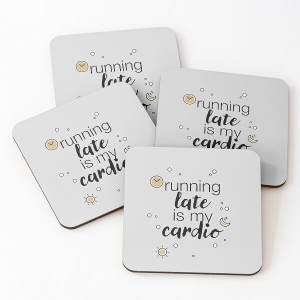 Item preview, "Running late is my cardio" statement designed and sold by TrueType.
