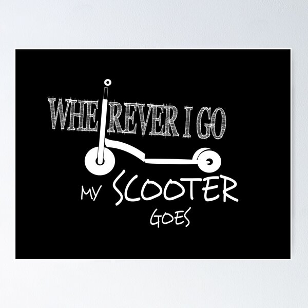 Item preview, Wherever I go My Scooter Goes (2) designed and sold by Clickcreations.