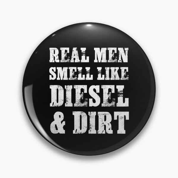 Item preview, Real men smell like diesel & dirt designed and sold by Titmit.