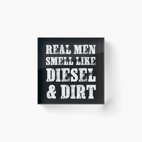 Item preview, Real men smell like diesel & dirt designed and sold by Titmit.