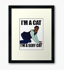 Community - I'm a sexy cat Framed Print