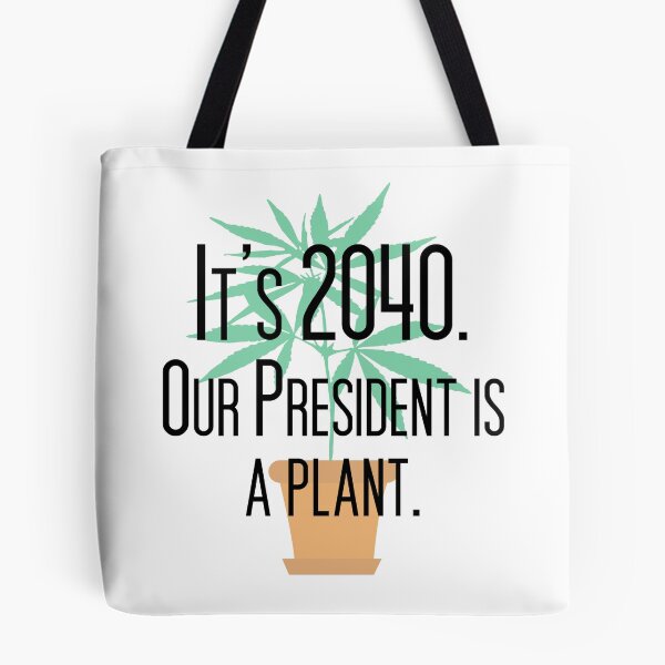 Item preview, Our President Is a Plant designed and sold by bethofalltrades.