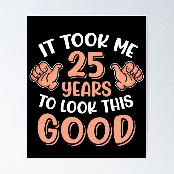Item preview, Copy of It Took Me 20 Years To Look This Good designed and sold by FuntasticDez.