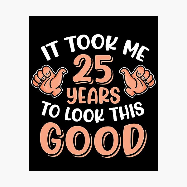 Item preview, Copy of It Took Me 20 Years To Look This Good designed and sold by FuntasticDez.
