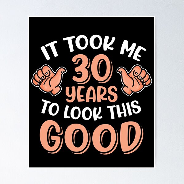 Item preview, Copy of It Took Me 20 Years To Look This Good designed and sold by FuntasticDez.