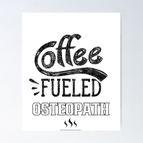 Item preview, Coffee Fueled Osteopath designed and sold by dreshirts.
