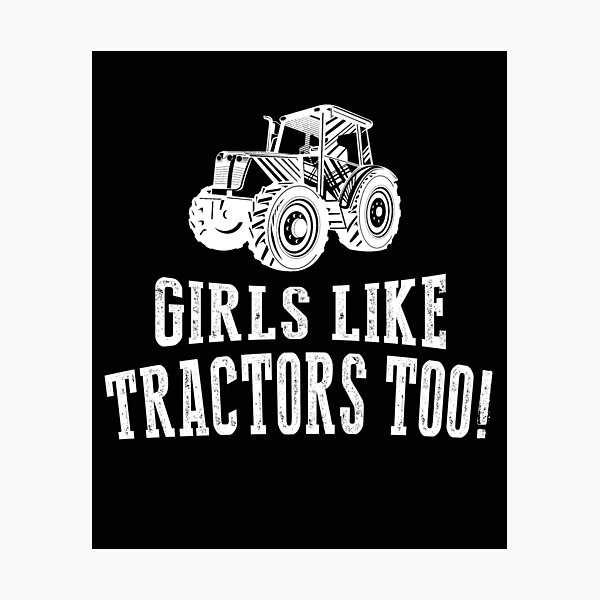 Item preview, Girl like tractors too funny shirt for farmer. Awesome gift for tractors lovers designed and sold by Titmit.