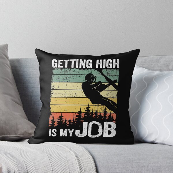 Item preview, Getting High Is My Job Funny Arborist Tree Care designed and sold by Stronzi.