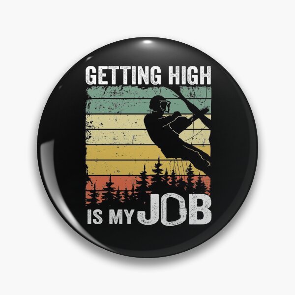 Item preview, Getting High Is My Job Funny Arborist Tree Care designed and sold by Stronzi.