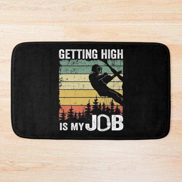 Item preview, Getting High Is My Job Funny Arborist Tree Care designed and sold by Stronzi.