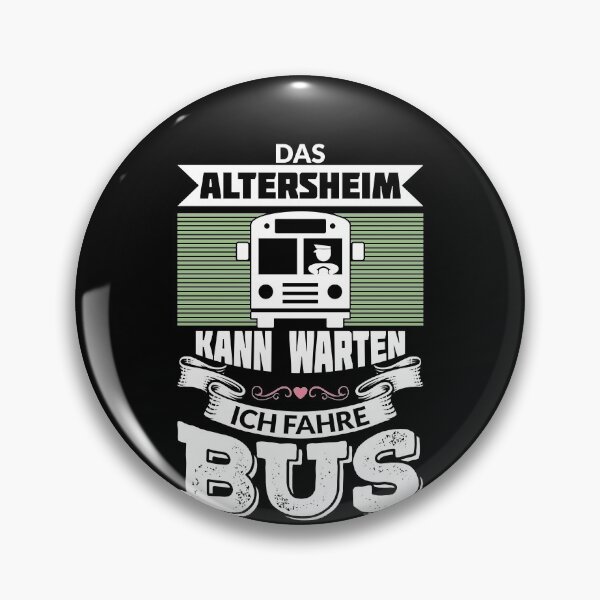 Item preview, DAS ALTERSHEIM KANN WARTEN ICH FAHRE BUS designed and sold by Spirit-Designs.