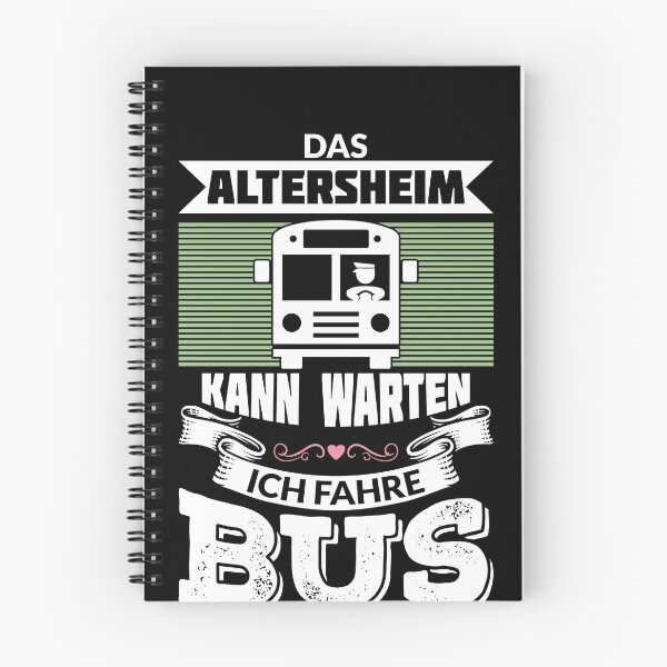 Item preview, DAS ALTERSHEIM KANN WARTEN ICH FAHRE BUS designed and sold by Spirit-Designs.