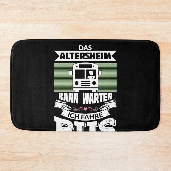 Item preview, DAS ALTERSHEIM KANN WARTEN ICH FAHRE BUS designed and sold by Spirit-Designs.