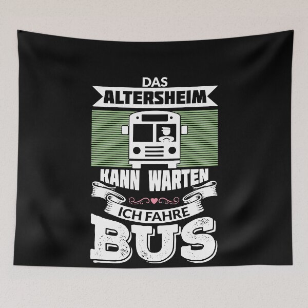Item preview, DAS ALTERSHEIM KANN WARTEN ICH FAHRE BUS designed and sold by Spirit-Designs.