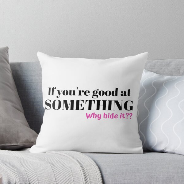 Item preview, If you're good at something, why hide it designed and sold by Queen-V-art.