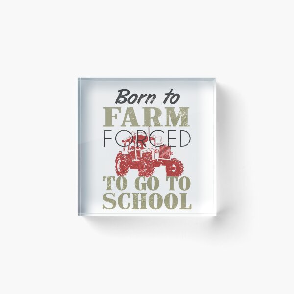 Item preview, Born to farm forced to go to school designed and sold by Titmit.