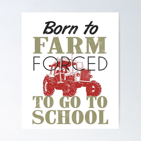 Item preview, Born to farm forced to go to school designed and sold by Titmit.