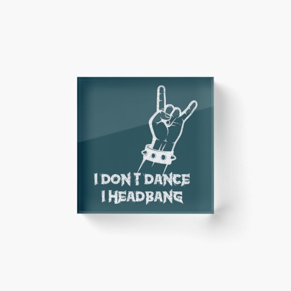 Item preview, I Dont Dance I Headbang  designed and sold by LaRetrotienda.