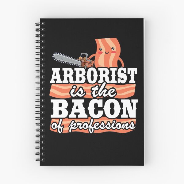 Item preview, Arborist Is The Bacon Of Professions Logger Tree Care designed and sold by Stronzi.